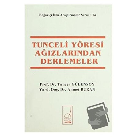 Tunceli Yöresi Ağızlarından Derlemeler / Boğaziçi Yayınları / Ahmet Buran,Tuncer