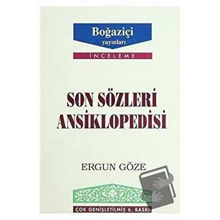 Son Sözleri Ansiklopedisi / Boğaziçi Yayınları / Ergun Göze