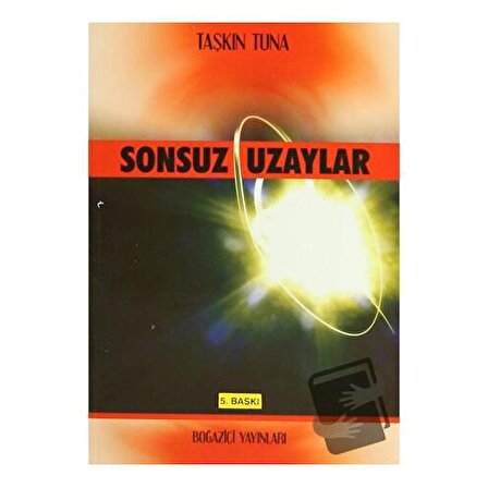 Sonsuz Uzaylar / Boğaziçi Yayınları / Taşkın Tuna