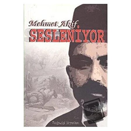 Mehmet Akif Sesleniyor / Boğaziçi Yayınları / Kolektif