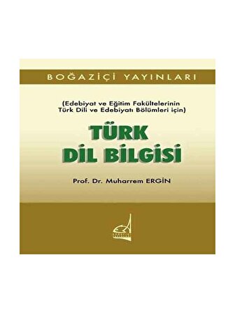 Türk Dil Bilgisi - Prof. Dr. Muharrem Ergin (Ciltsiz)
