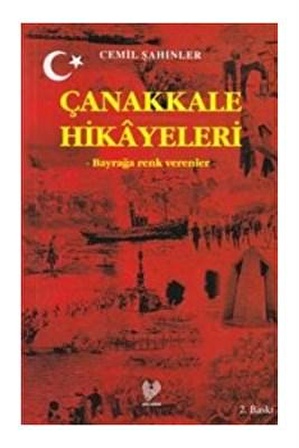 Çanakkale Hikayeleri  Bayrağa Renk Verenler