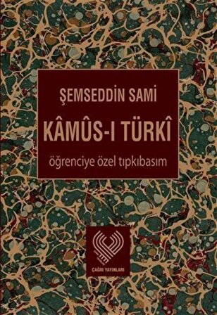 Kâmûs-ı Türkî (Öğrenciye Özel Tıpkıbasım) / Şemseddin Sami