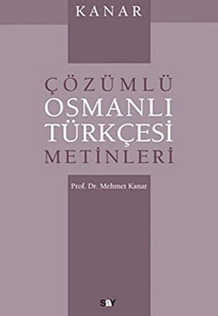 Kanar Çözümlü Osmanlı Türkçesi Metinleri