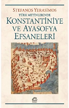 Konstantiniye Ve Ayasofya Efsaneleri