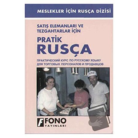 Satış Elemanları ve Tezgahtarlar İçin Pratik Rusça / Fono Yayınları / Gakilya