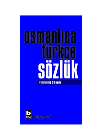 Bilgi Kitap Ortak Kitap - Osmanlıca Türkçe Sözlük
