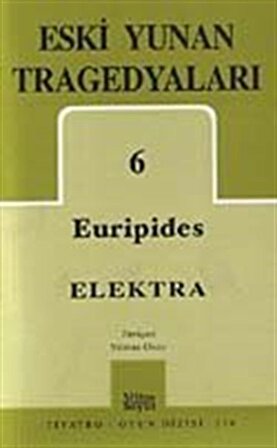 Eski Yunan Tragedyaları 6 / Elektra / Euripides