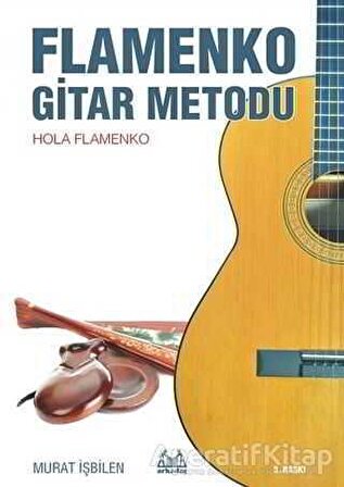 Flamenko Gitar Metodu - Murat İşbilen - Arkadaş Yayınları