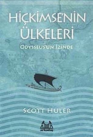 Hiçkimse'nin Ülkeleri & Odysseus'un İzinde / Scott Huler