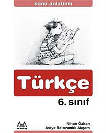 6. Sınıf Türkçe Konu Anlatımlı Yardımcı Ders Kitabı / Nihan Özkan
