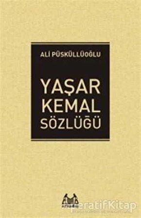 Yaşar Kemal Sözlüğü - Ali Püsküllüoğlu - Arkadaş Yayınları