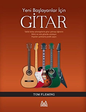 Yeni Başlayanlar İçin Gitar - Tom Fleming - Arkadaş Yayınları