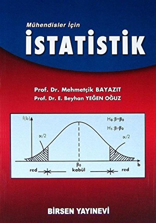 Mühendisler İçin İstatistik / Prof. Dr. Mehmetçik Bayazıt