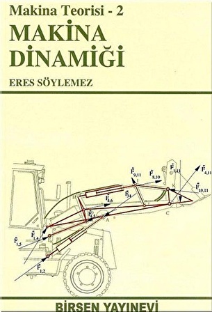 Makina Dinamiği / Makina Teorisi - 2 / Eres Söylemez