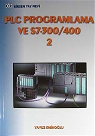 PLC Programlama ve S7-300/400 2 / Yavuz Eminoğlu