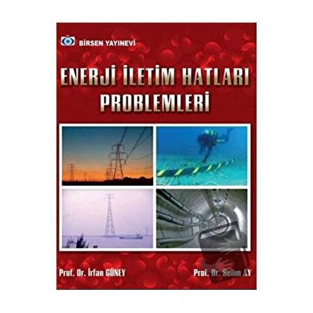 Enerji İletim Hatları Problemleri / Birsen Yayınevi / İrfan Güney,Selim Ay