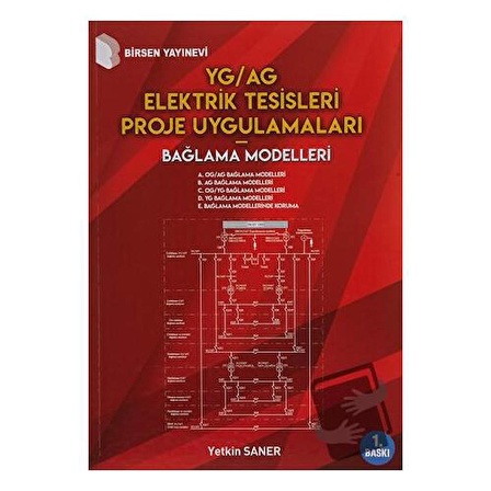 YG/AG Elektrik Tesisleri Proje Uygulamaları   Bağlama Modelleri / Birsen Yayınevi /