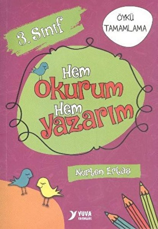 Yuva 3. Sınıf Hem Okurum Hem Yazarım - Nurten Ertaş - Yuva Yayınları