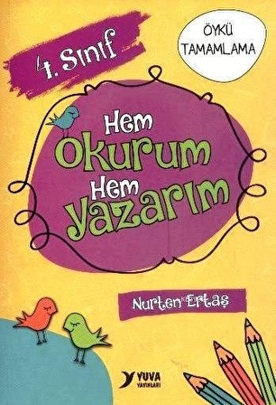 Yuva 4. Sınıf Hem Okurum Hem Yazarım - Nurten Ertaş - Yuva Yayınları