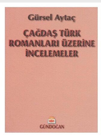 Çağdaş Türk Romanları Üzerine İncelemeler