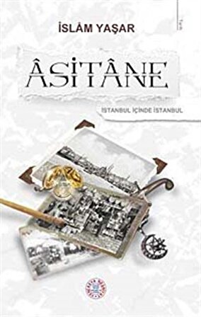 Asitane / İslam Yaşar