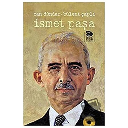İsmet Paşa (Ciltli) / İmge Kitabevi Yayınları / Can Dündar,Bülent Çaplı
