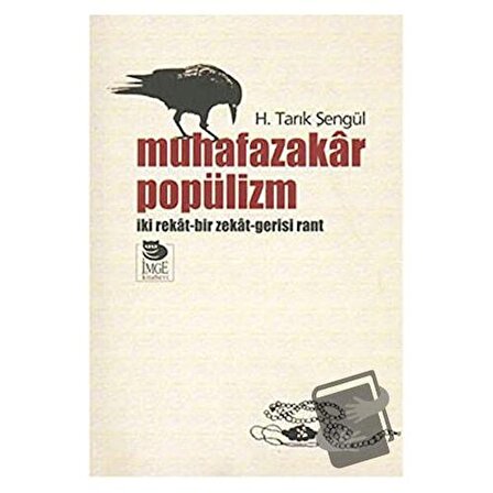 Muhafazakar Popülizm / İmge Kitabevi Yayınları / H. Tarık Şengül