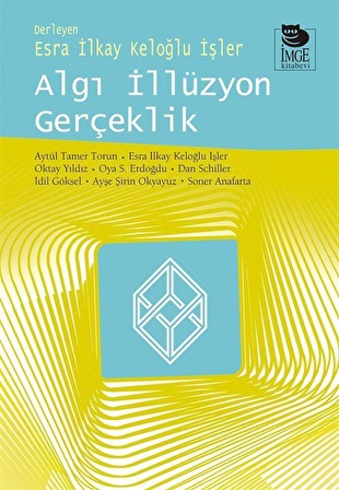 Algı İllüzyon Gerçeklik / Kolektif