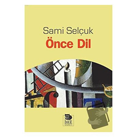 Önce Dil / İmge Kitabevi Yayınları / Sami Selçuk