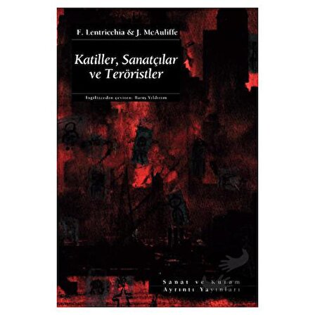 Katiller, Sanatçılar ve Teröristler / Ayrıntı Yayınları / F. Lentricchia,J.