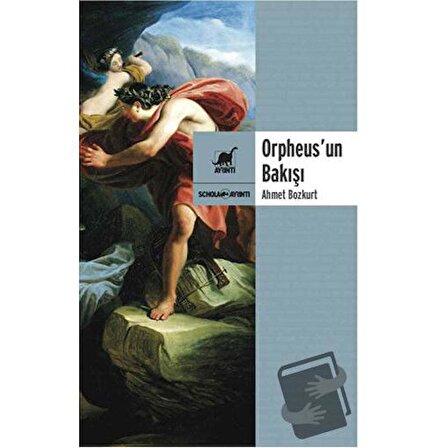 Orpheus'un Bakışı / Ayrıntı Yayınları / Ahmet Bozkurt