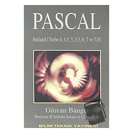 Pascal Borland / Turbo 4, 4.5, 5, 5.5, 6, 7 ve 7.01 Sürümleri / Bilim Teknik Yayınevi