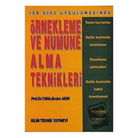 Örnekleme ve Numune Alma Teknikleri ISO 9000 Uygulamasında / Bilim Teknik Yayınevi /