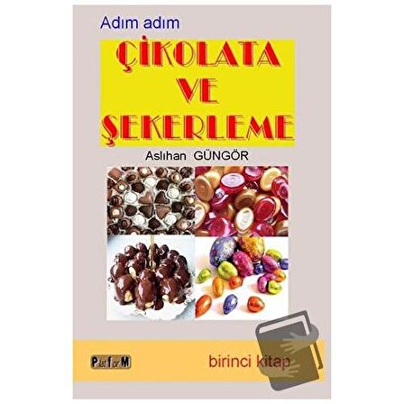 Çikolata ve Şekerleme / Platform Yayınları / Aslıhan Güngör