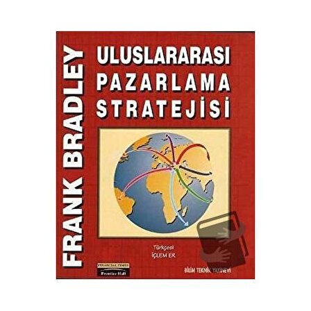 Uluslararası Pazarlama Stratejisi / Bilim Teknik Yayınevi / Frank Bradley