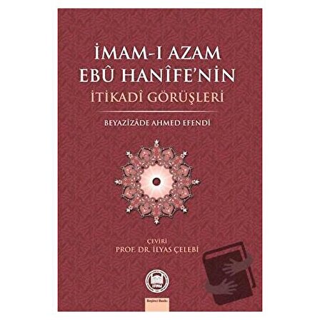 İmam ı Azam Ebu Hanife’nin İtikadi Görüşleri / Marmara Üniversitesi İlahiyat