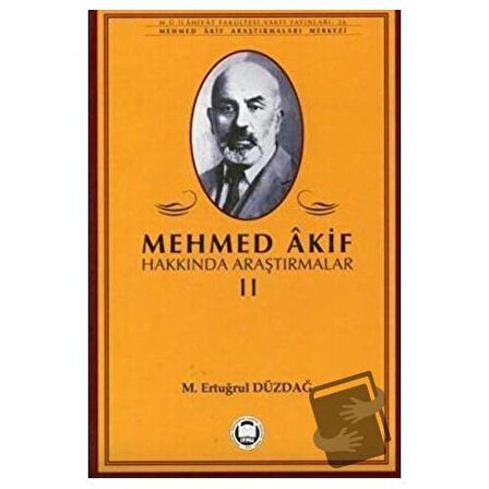 Mehmed Akif Hakkında Araştırmalar 2 / Marmara Üniversitesi İlahiyat Fakültesi