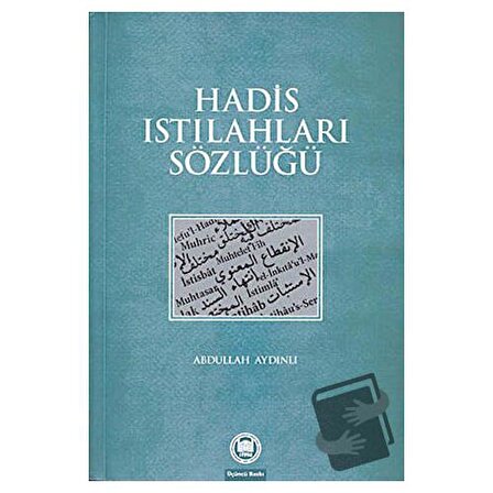 Hadis Istılahları Sözlüğü / Marmara Üniversitesi İlahiyat Fakültesi Vakfı /