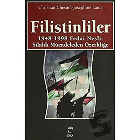 Filistinliler 1948-1998 Fedai Nesli: Silahlı Mücadeleden Özerkliğe