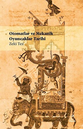 Otomatlar Mekanik Oyuncaklar Tarihi / Prof.Dr. Zeki Tez