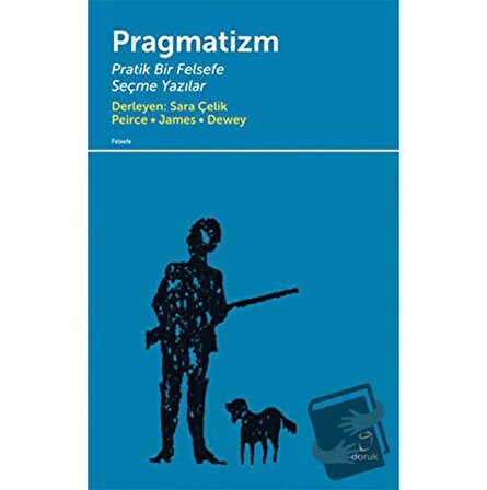 Pragmatizm Pratik Bir Felsefe / Doruk Yayınları / Charles Sanders Peirce,Peirce James