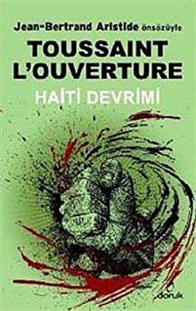 Toussaint L'Ouverture & Haiti Devrimi / Toussaint L'ouverture