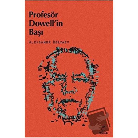 Profesör Dowell’in Başı / Doruk Yayınları / Aleksandr Romanoviç Belyaev