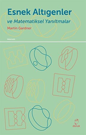 Esnek Altıgenler ve Matematiksel Yanıltmalar / Martin Gardner