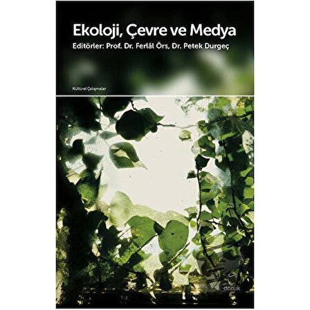 Ekoloji Çevre ve Medya / Doruk Yayınları / Ferial Örs,Petek Durgeç
