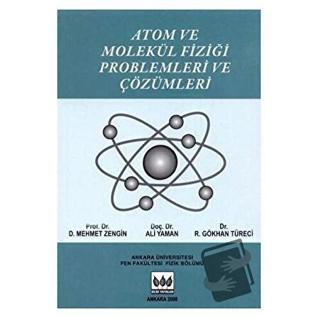 Atom Ve Molekül Fiziği Problemleri Ve Çözüm / Bilim Yayınevi / D. Mehmet Zengin,Ali