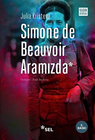Simone de Beauvoir Aramızda / Julia Kristeva