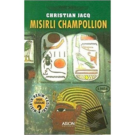 Mısırlı Champollion / Arion Yayınevi / Christian Jacq