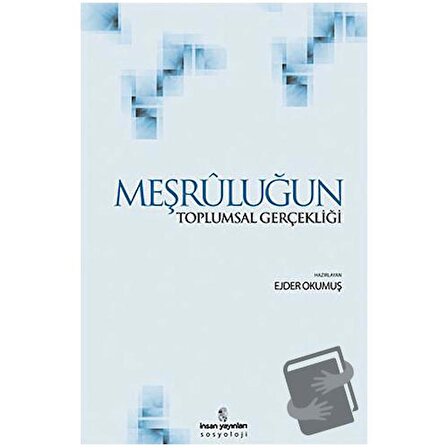 Meşruluğun Toplumsal Gerçekliği / İnsan Yayınları / Ejder Okumuş,Jürgen